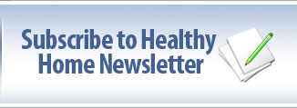 Subscribe to Healthy Homes Newsletter